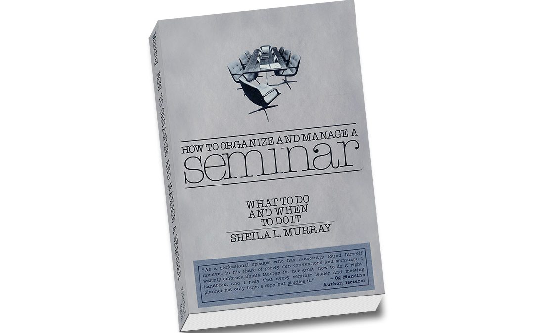 How to Organize and Manage a Seminar